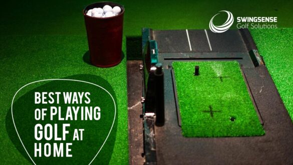 THE BEST WAY TO PLAY GOLF AT HOME
