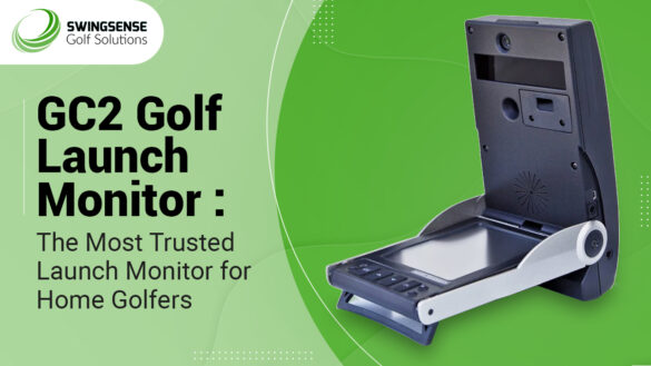 GC2 Golf Launch Monitor: The Most Trusted Launch Monitor