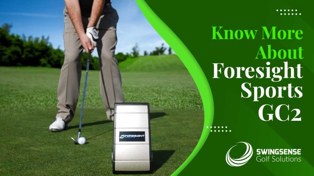 Know More About Foresight Sports GC2