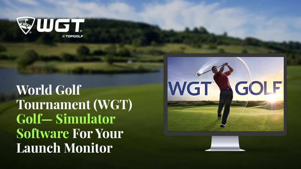 World Golf Tournament (WGT) : Golf Simulator Software For Your Launch Monitor