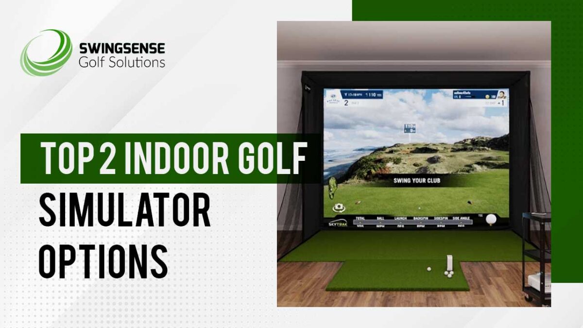 Top 2 Indoor Golf Simulator Options