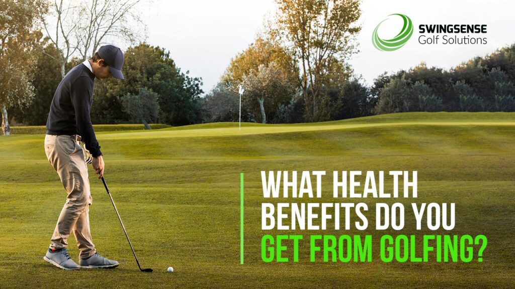 What Health Benefits Do You Get From Golfing?