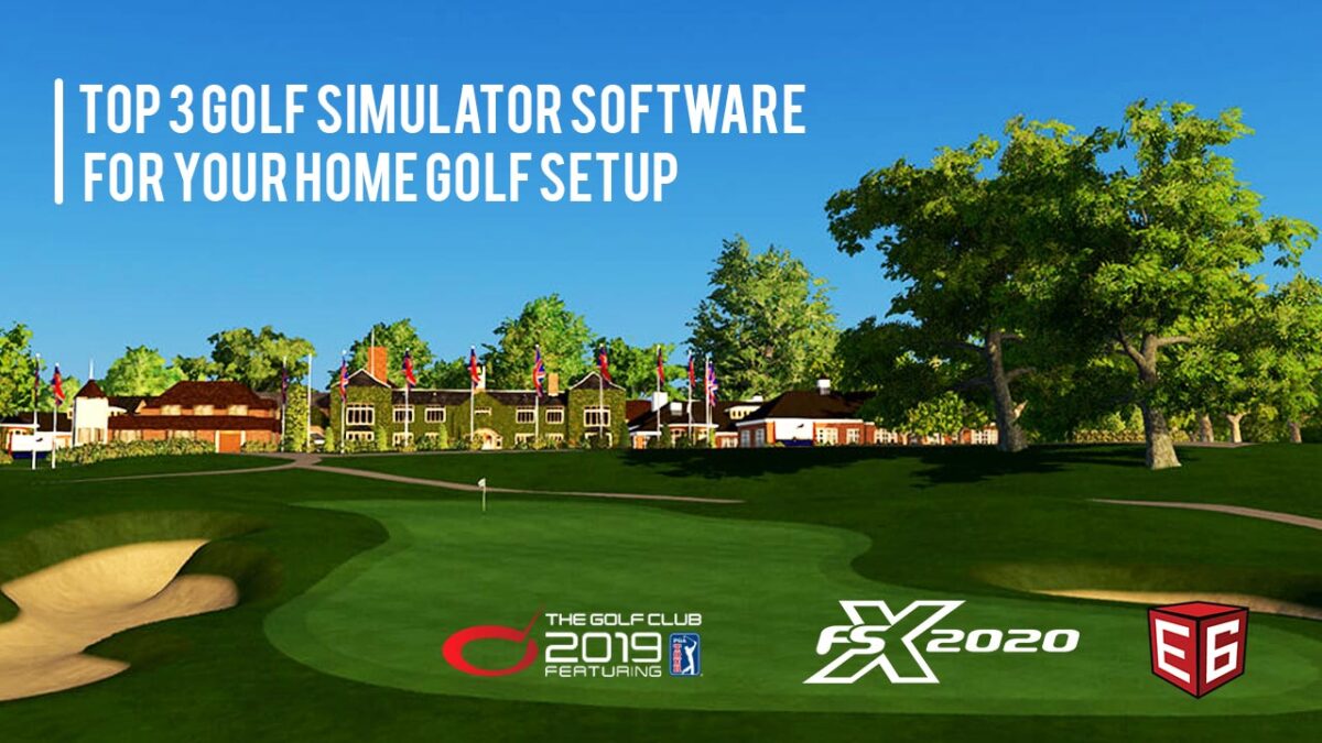 Top 3 Golf Simulator Software For Your Home Golf Setup