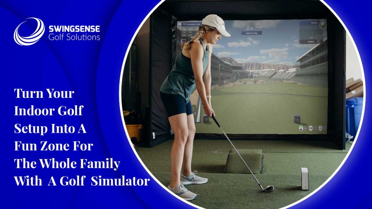 Turn Your Indoor Golf Setup Into A Fun Zone For The Whole Family With A Golf Simulator