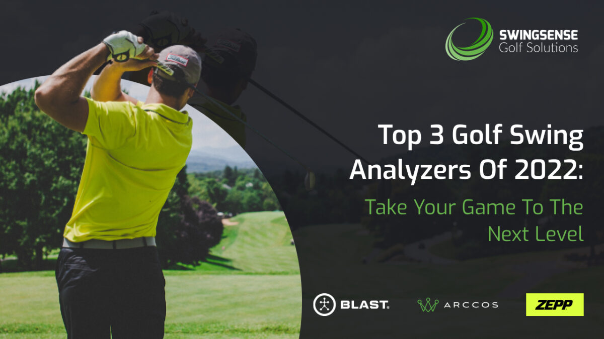 Top 3 Golf Swing Analyzers Of 2022: Take Your Game To The Next Level