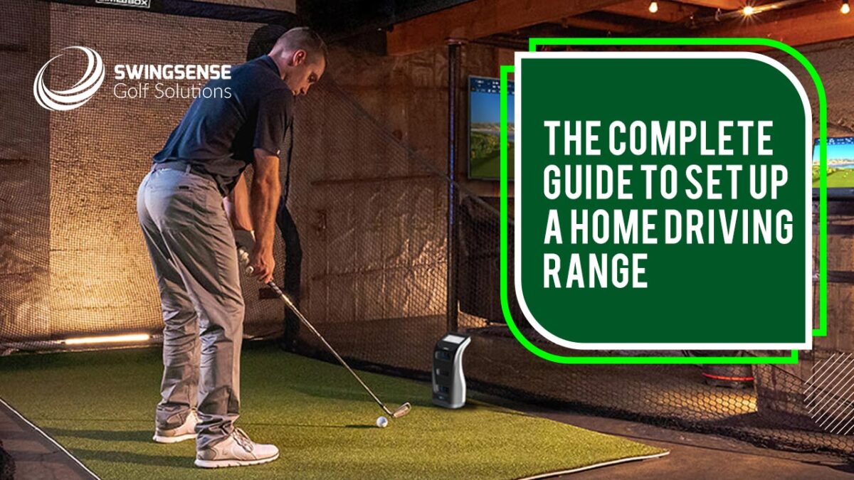 The Complete Guide To Set Up A Home Driving Range