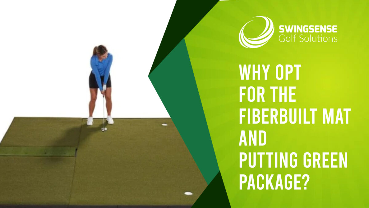 Why OPT For The Fiberbuilt Mat And Putting Green Package?