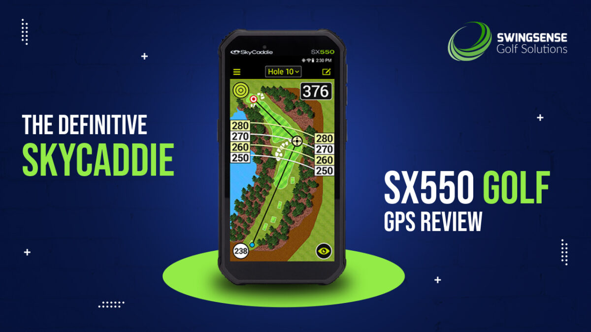 The Definitive SkyCaddie SX550 Golf GPS Review