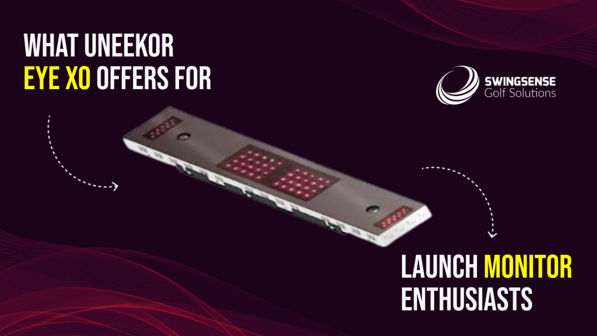 What Uneekor EYE XO Offers for Launch Monitor Enthusiasts