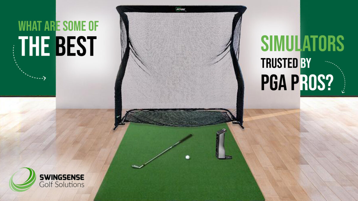 What are Some of the Best Simulators Trusted by PGA Pros?