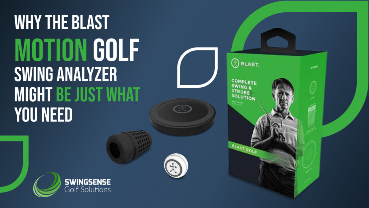 Why the Blast Motion Golf Swing Analyzer Might be Just What you Need