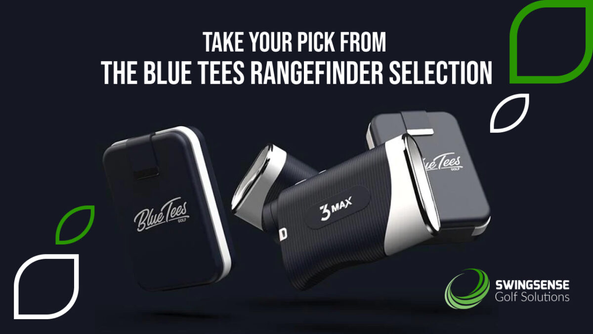 Take your Pick from the Blue Tees Rangefinder Selection