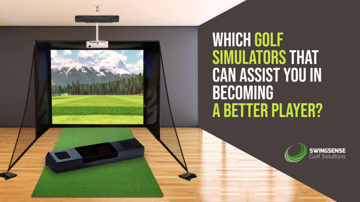 Which golf simulators that can assist you in becoming a better player?