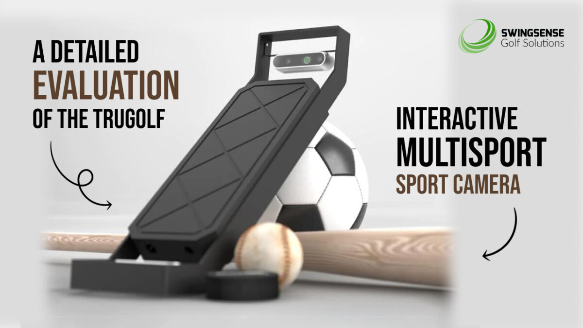 A Detailed Evaluation of the TruGolf Interactive Multisport Sport Camera
