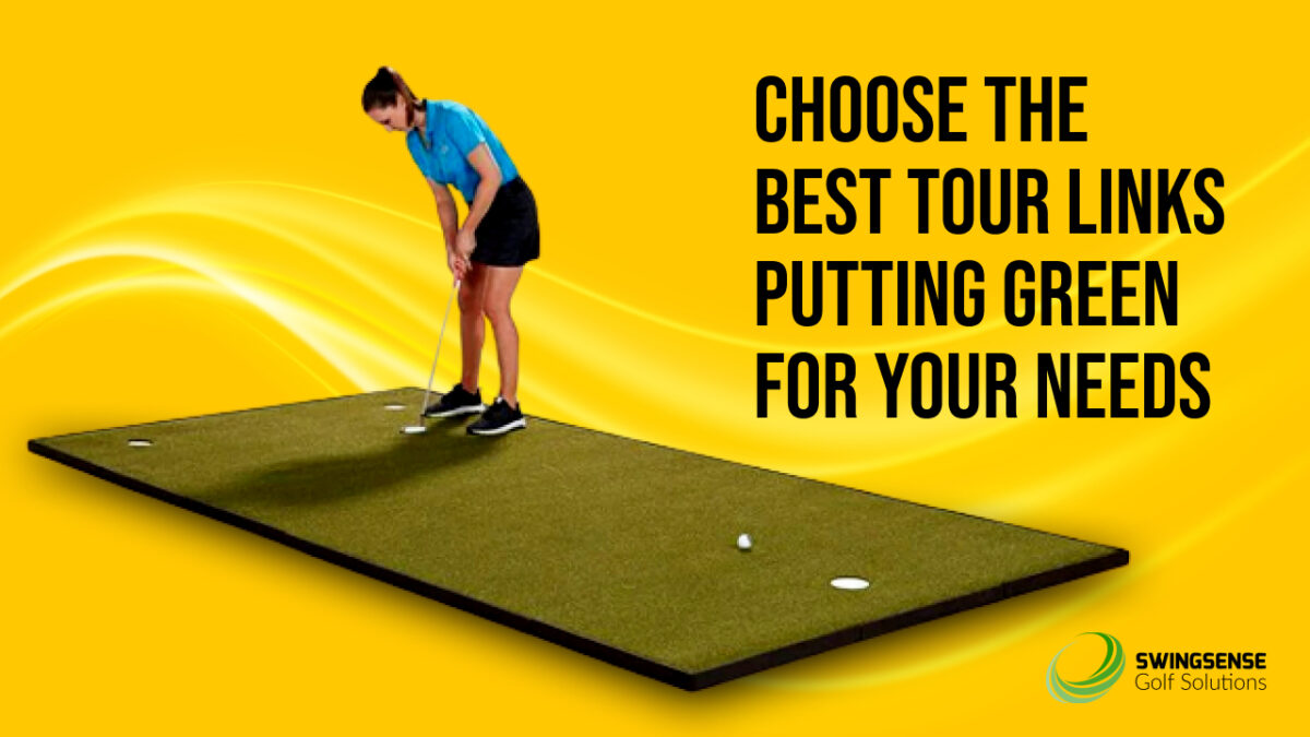 Choose the best Tour Links putting green for your needs