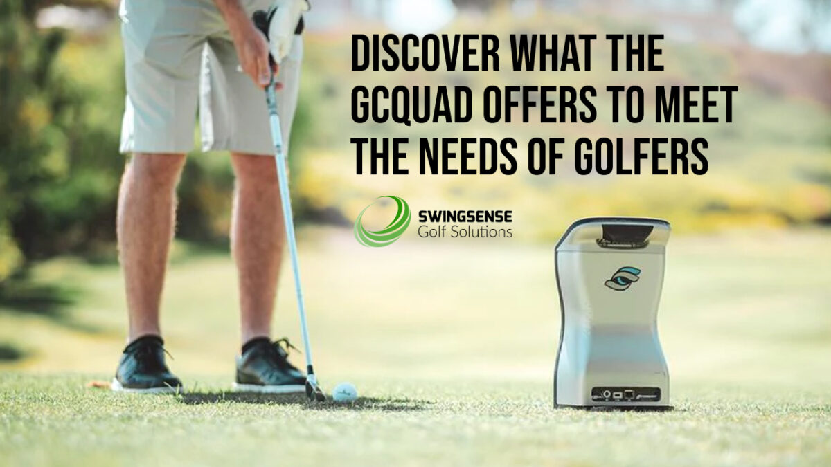 Discover what the GCQuad Offers to Meet the Needs of Golfers