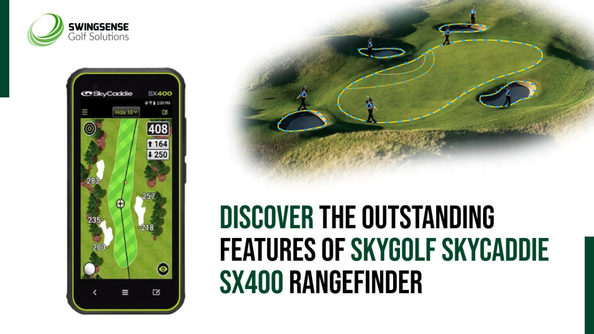 Discover the Outstanding Features of SkyGolf SkyCaddie SX400 Rangefinder