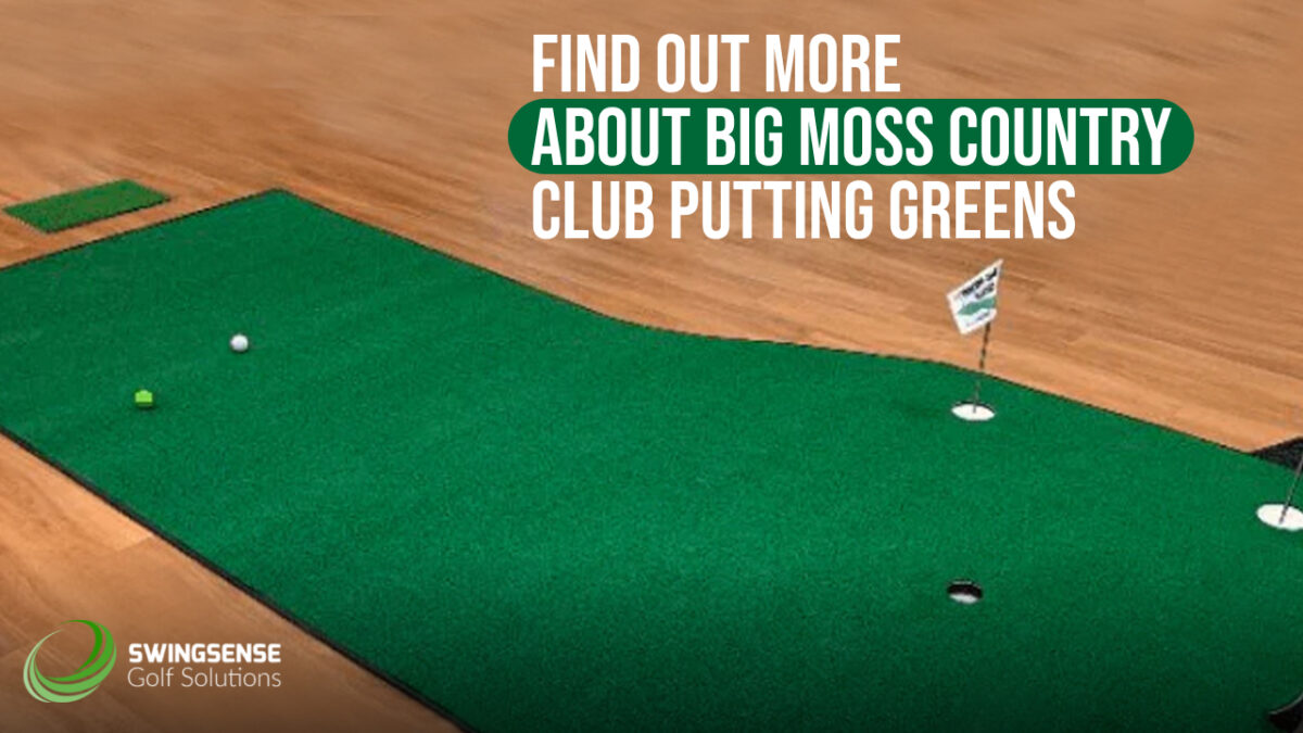 Find Out More About Big Moss Country Club Putting Greens