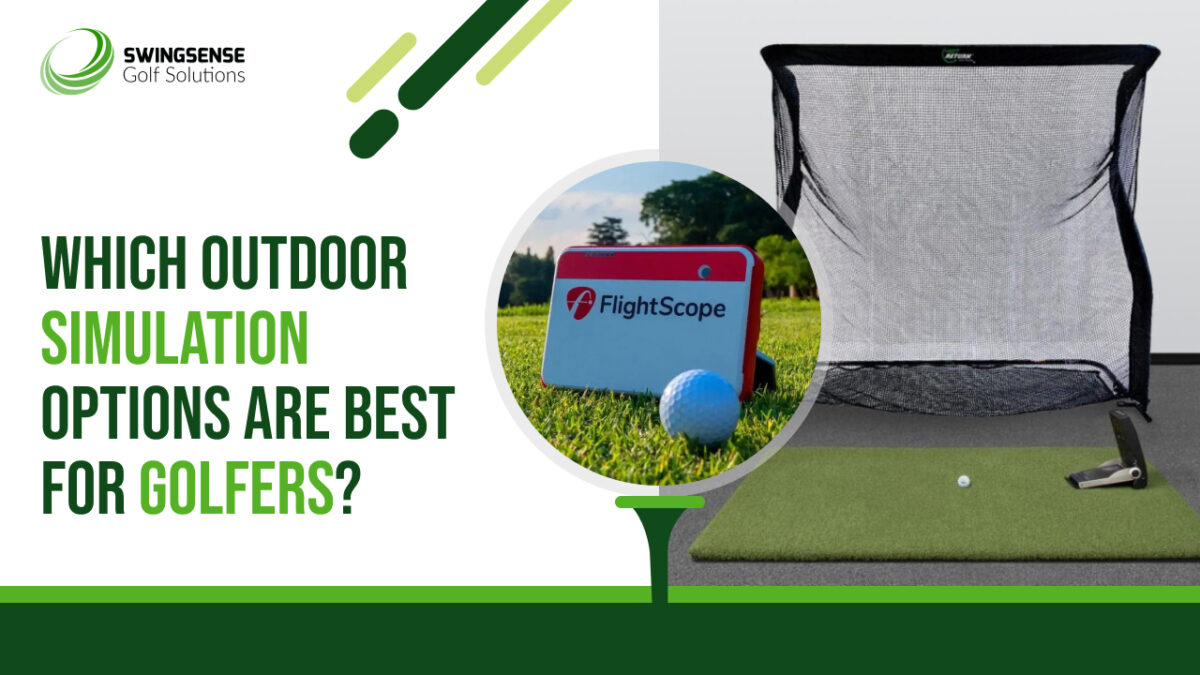 Which Outdoor Simulation Options Are Best for Golfers?