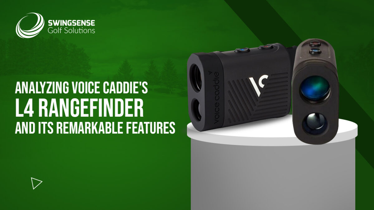 Analyzing Voice Caddie’s L4 Rangefinder and Its Remarkable Features