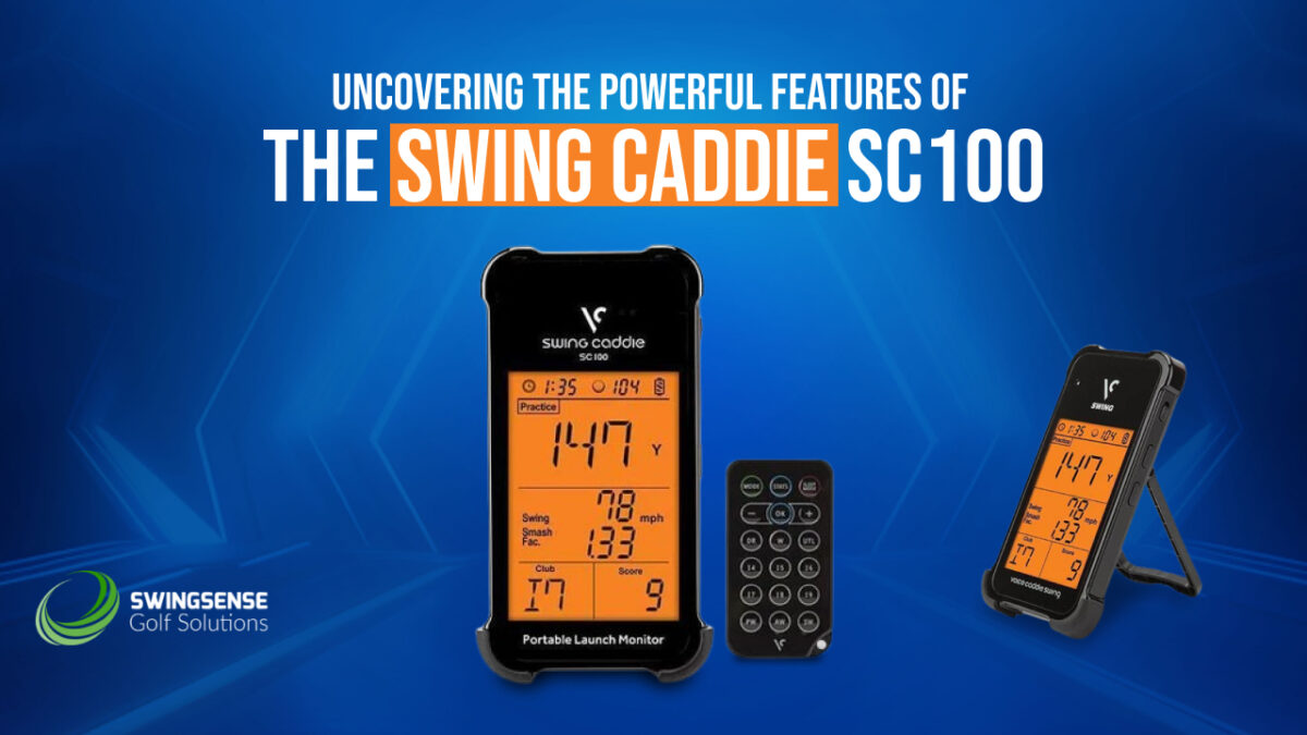 Uncovering the Powerful Features of the Swing Caddie SC100