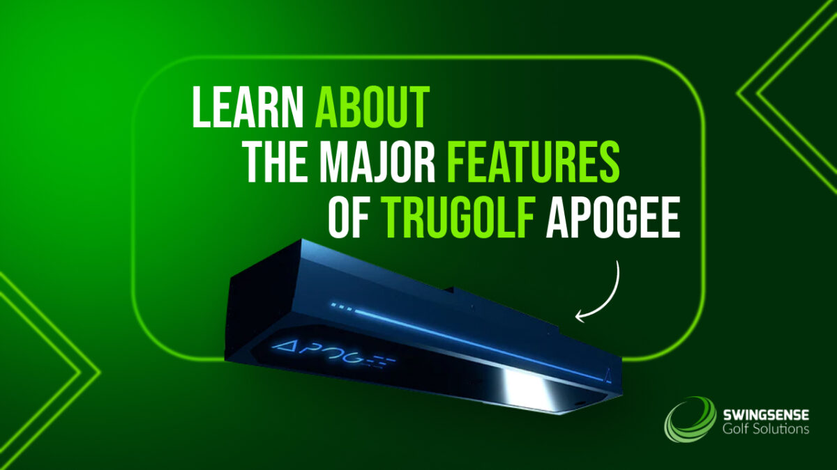 Learn About the Major Features of TruGolf APOGEE