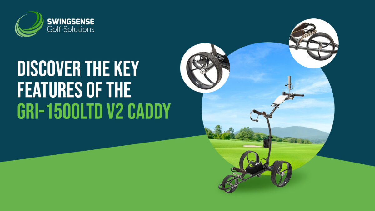 Discover the Key Features of the GRi-1500LTD V2 Caddy