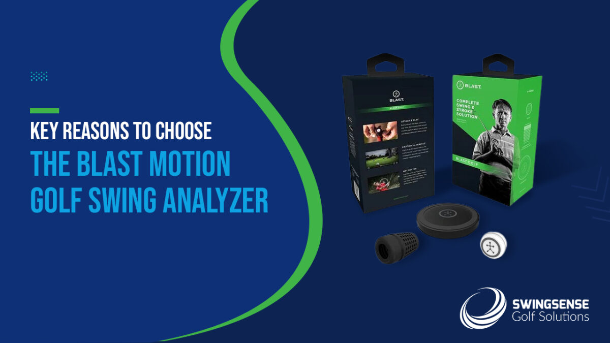 Key reasons to choose the Blast Motion Golf Swing Analyzer