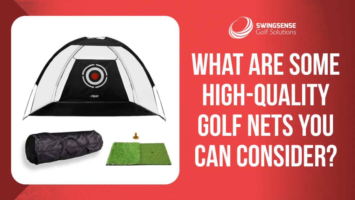 What are Some High-Quality Golf Nets you Can Consider?