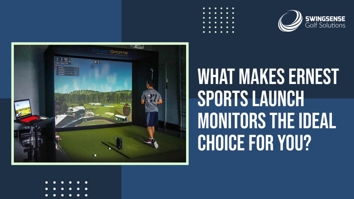 What Makes Ernest Sports Launch Monitors the Ideal Choice for You?