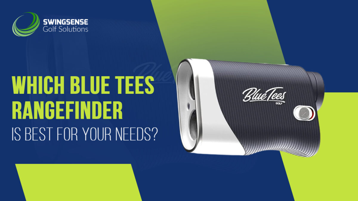 Which Blue Tees Rangefinder Is Best for Your Needs?