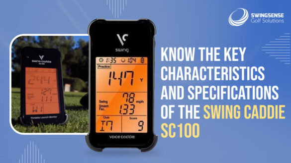 Know the key characteristics and specifications of the Swing Caddie SC100