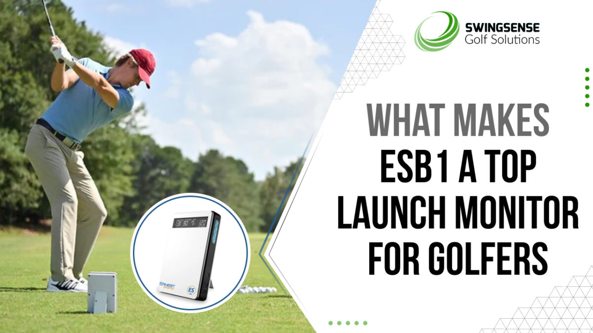 What Makes ESB1 a Top Launch Monitor for Golfers