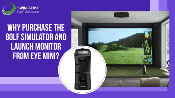 Why purchase the golf simulator and launch monitor from EYE MINI?