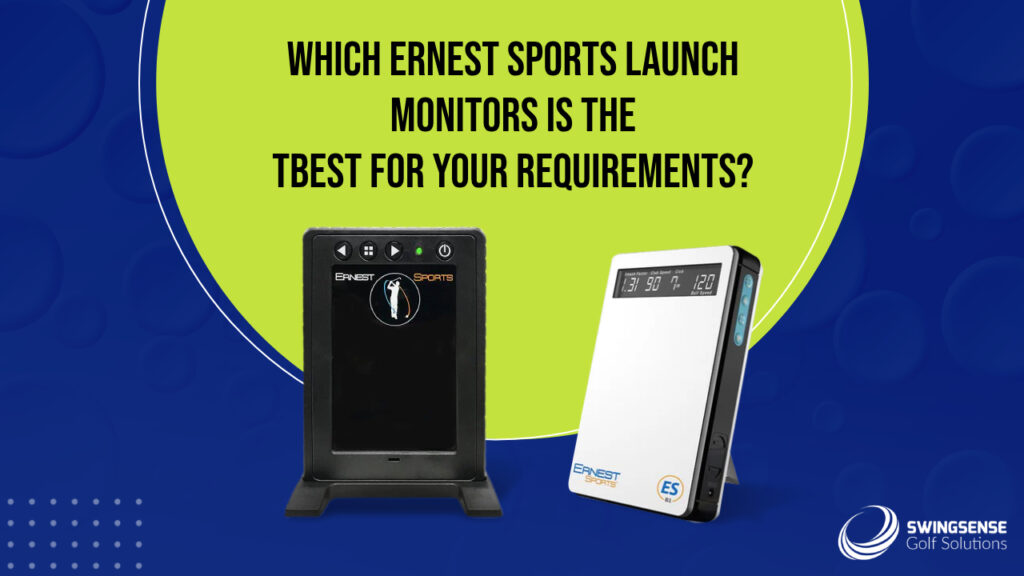 Which Ernest Sports Launch Monitors is the Best for Your Requirements