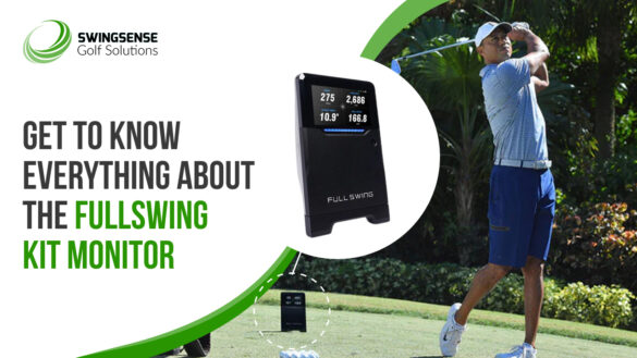 Get to Know Everything About the FullSwing Kit Monitor