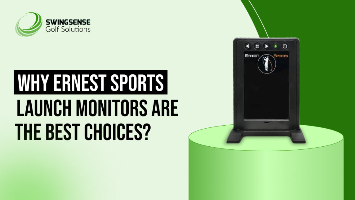 Why Ernest Sports Launch Monitors are the Best Choices?