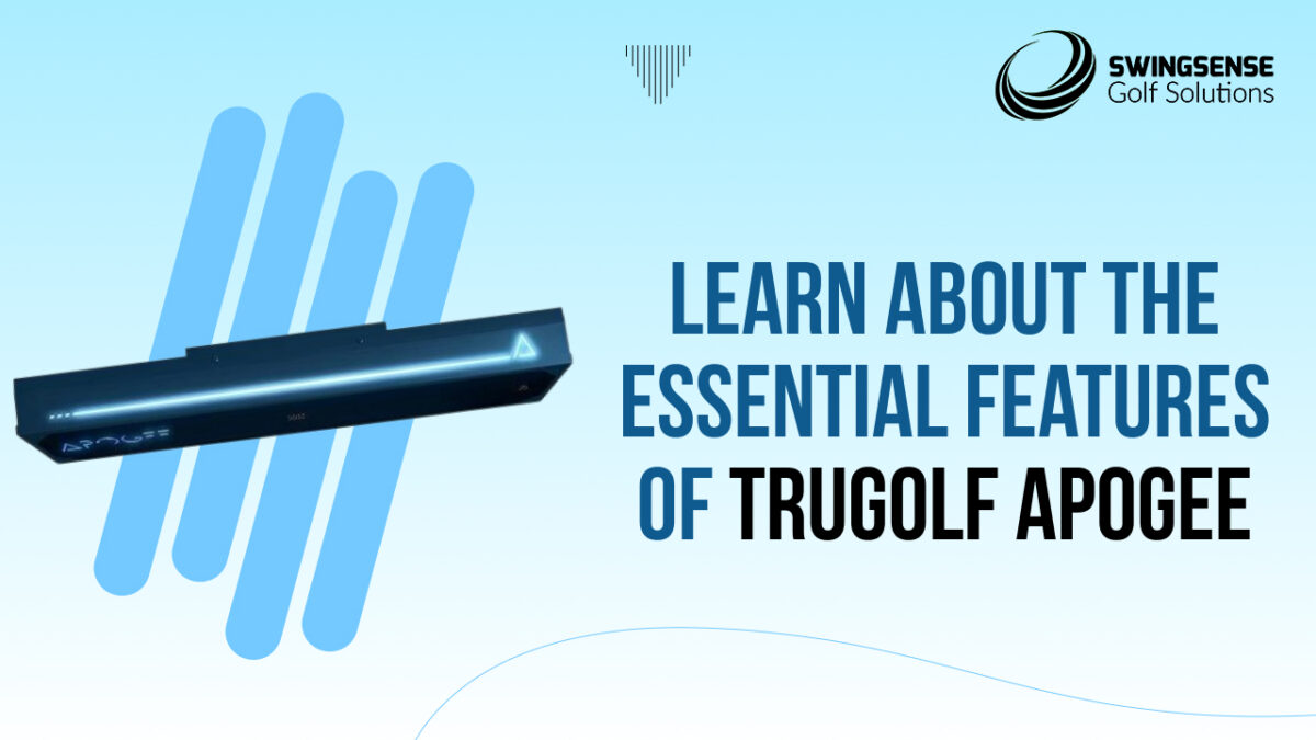 Learn About the Essential Features of TruGolf APOGEE