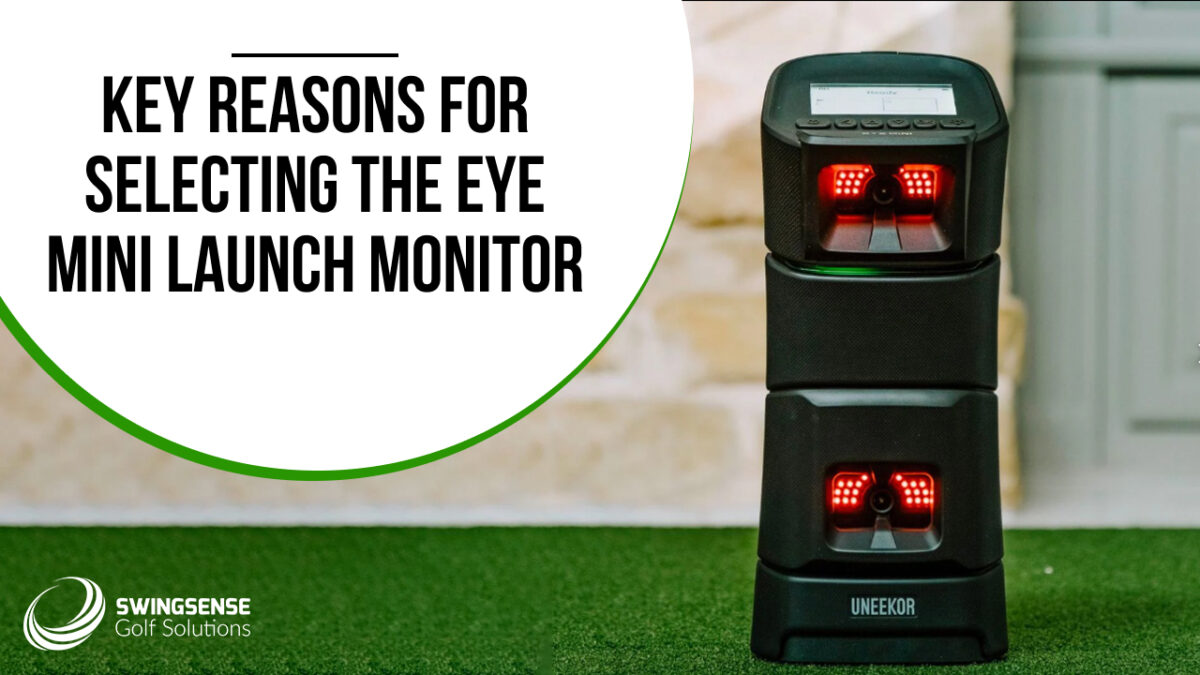 Key Reasons for Selecting the EYE MINI Launch Monitor