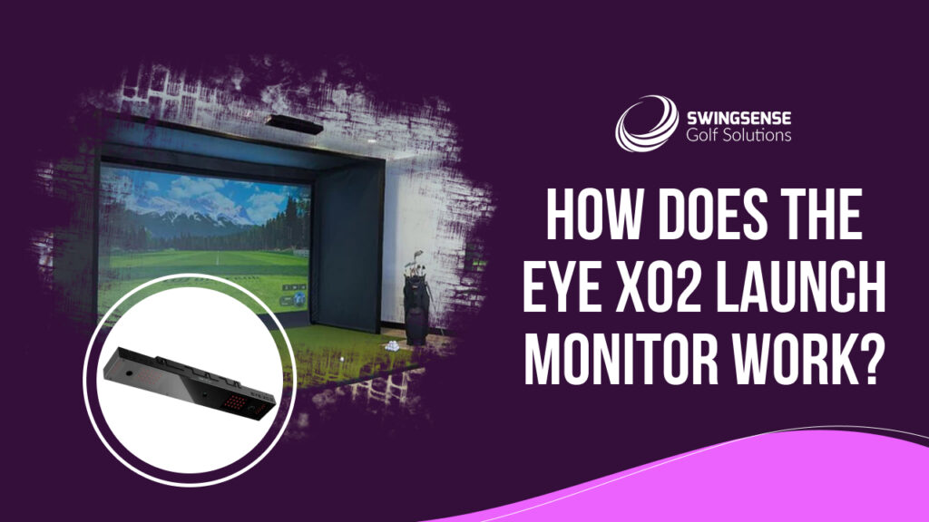 How Does the EYE X02 Launch Monitor Work?