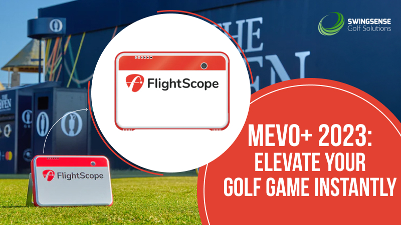 Mevo+ 2023: Elevate Your Golf Game Instantly