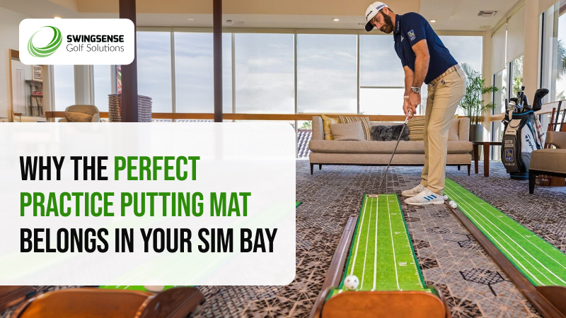 Why the Perfect Practice Putting Mat Belongs in Your Sim Bay