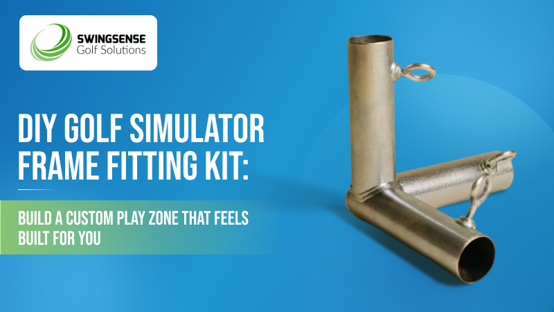 DIY Golf Simulator Frame Fitting Kit: Build a Custom Play Zone That Feels Built for You