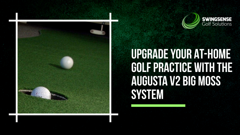 Upgrade Your At-Home Golf Practice with the Augusta V2 Big Moss System
