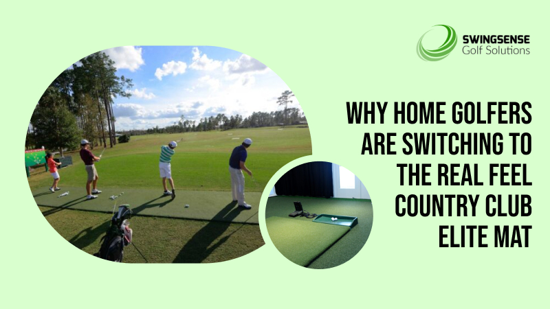 Why Home Golfers Are Switching to the Real Feel Country Club Elite Mat