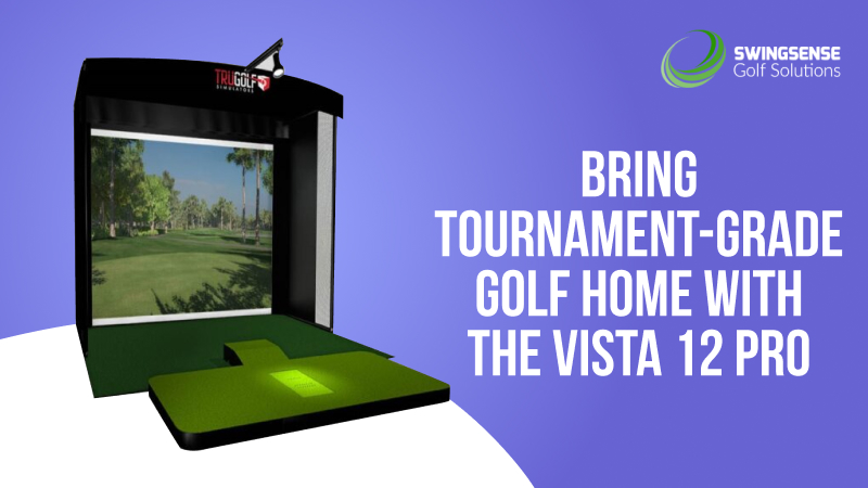 Bring Tournament-Grade Golf Home With the Vista 12 Pro