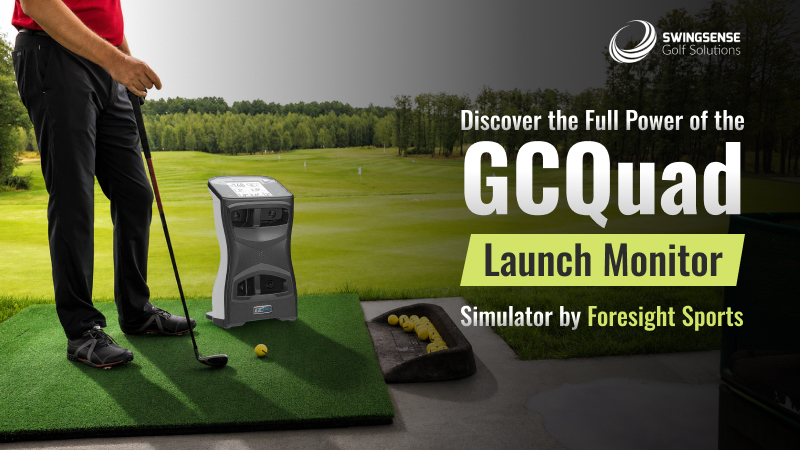 Discover the Full Power of the GCQuad Launch Monitor and Simulator by Foresight Sports