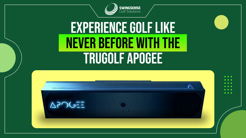 Experience Golf Like Never Before With the TruGolf APOGEE