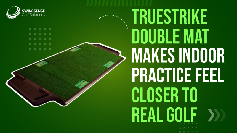 TrueStrike Double Mat Makes Indoor Practice Feel Closer to Real Golf