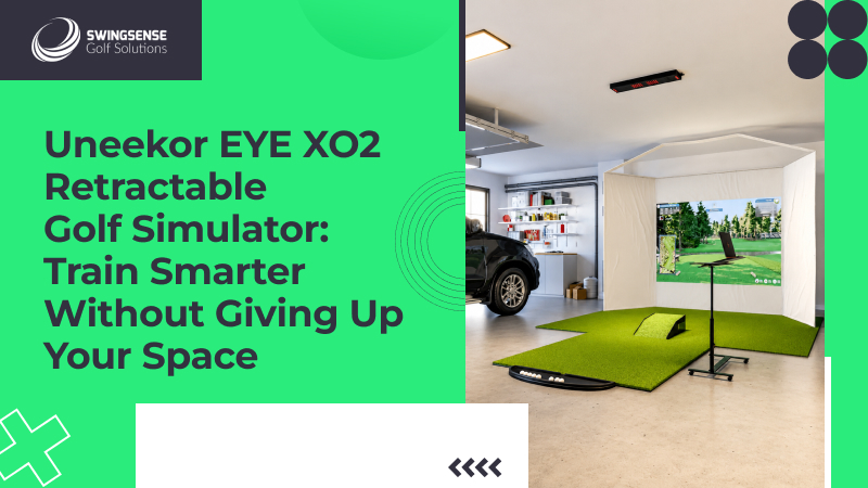 Uneekor EYE XO2 Retractable Golf Simulator: Train Smarter Without Giving Up Your Space